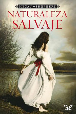 [The Madman’s Daughter 01] • Naturaleza salvaje